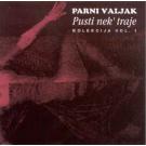 PARNI VALJAK - Pusti nek` traje  Kolekcija Vol. 1, 1991 (CD)